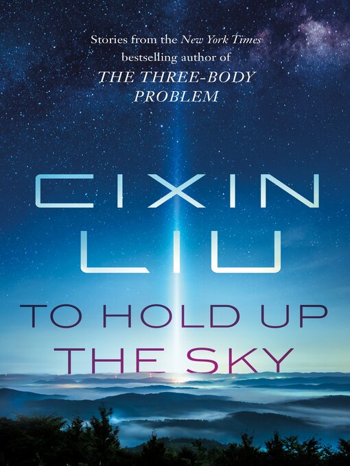 Title details for To Hold Up the Sky by Cixin Liu - Available